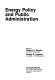 Energy policy and public administration /