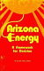 Arizona energy : a framework for decision /