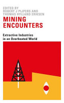 Mining encounters : extractive industries in an overheated world /