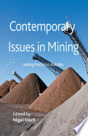 Contemporary issues in mining : leading practice in Australia /