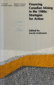 Financing Canadian mining in the 1980s : strategies for action /