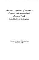 The New geopolitics of minerals : Canada and international resource trade /