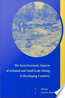 The socio-economic impacts of artisanal and small-scale mining in developing countries /