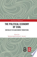 The political economy of coal : obstacles to clean energy transitions /