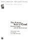The future role of coal : markets, supply and the environment : CIAB members' papers and discussion at the 1998 CIAB Plenary /