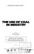 The use of coal in industry : report /