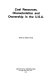 Coal resources, characteristics, and ownership in the U.S.A. /