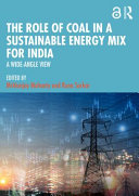 The role of coal in a sustainable energy mix for India : a wide-angle view /