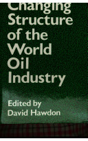 The Changing structure of the world oil industry /