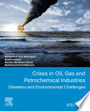 Crises in oil, gas and petrochemical industries : disasters and environmental challenges.