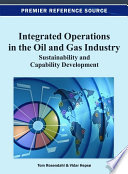 Integrated operations in the oil and gas industry : sustainability and capability development /