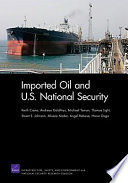 Imported oil and U.S. national security /