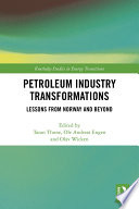 Petroleum industry transformations : lessons from Norway and beyond /