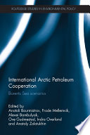 International Arctic petroleum cooperation : Barents Sea scenarios /