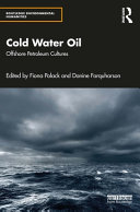 Cold water oil : offshore petroleum cultures /