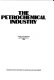 The petrochemical industry : trends in production and investment to 1985.