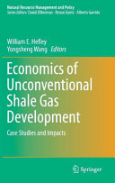 Economics of unconventional shale gas development : case studies and impacts /