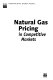Natural gas pricing in competitive markets.