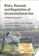 Risks, rewards and regulation of unconventional gas : a global perspective /