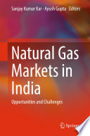 Natural gas markets in India : opportunities and challenges /