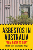 Asbestos in Australia : from boom to dust /
