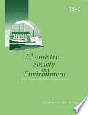 Chemistry, society and environment : a new history of the British chemical industry /