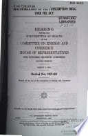Reauthorization of the Prescription Drug User Fee Act : hearing before the Subcommittee on Health of the Committee on Energy and Commerce, House of Representatives, One Hundred Seventh Congress, second session, March 6, 2002.