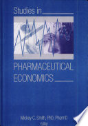 Studies in pharmaceutical economics /
