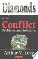 Diamonds and conflict : problems and solutions /