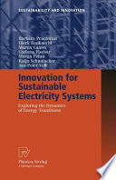 Innovation for sustainable electricity systems : exploring the dynamics of energy transitions /