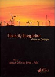 Electricity deregulation : choices and challenges /