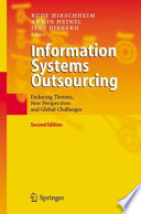 Information systems outsourcing : enduring themes, new perspectives, and global challenges /