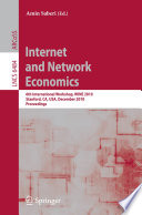 Internet and network economics : 6th international workshop, WINE 2010, Stanford, CA, USA, December 13-17, 2010 : proceedings /