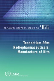 Technetium-99m radiopharmaceuticals : manufacture of kits.