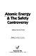 Atomic energy & the safety controversy /