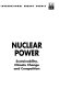 Nuclear power : sustainablity, climate change and competition.