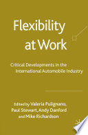 Flexibility at Work : Critical Developments in the International Automobile Industry /