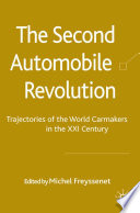 The Second Automobile Revolution : Trajectories of the World Carmakers in the 21st Century /