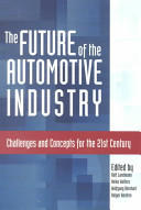 The future of the automotive industry : challenges and concepts for the 21st century : updated translation /