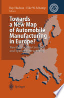 Towards a new map of automobile manufacturing in Europe? : new production concepts and spatial restructuring /