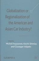 Globalization or regionalization of American and Asian car industry? /