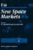 New space markets : symposium proceedings : international symposium, 26-28 May 1997, Strasbourg, France /