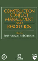 Construction conflict management and resolution /