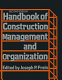 Handbook of construction management and organization /