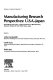 Manufacturing research perspectives, U.S.A.-Japan : proceedings of the U.S.A.-Japan Conference on Manufacturing Research, October 27-28, 1986, Tokyo, Japan /