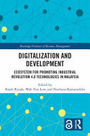 Digitalization and development : ecosystem for promoting industrial revolution 4.0 technologies in Malaysia /