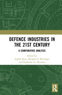 Defence industries in the 21st century : a comparative analysis /