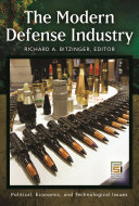 The modern defense industry : political, economic, and technological issues /