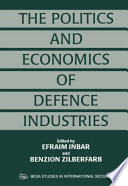 The politics and economics of defence industries /