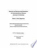 Materials and manufacturing capabilities for sustaining defense systems : summary of a workshop /